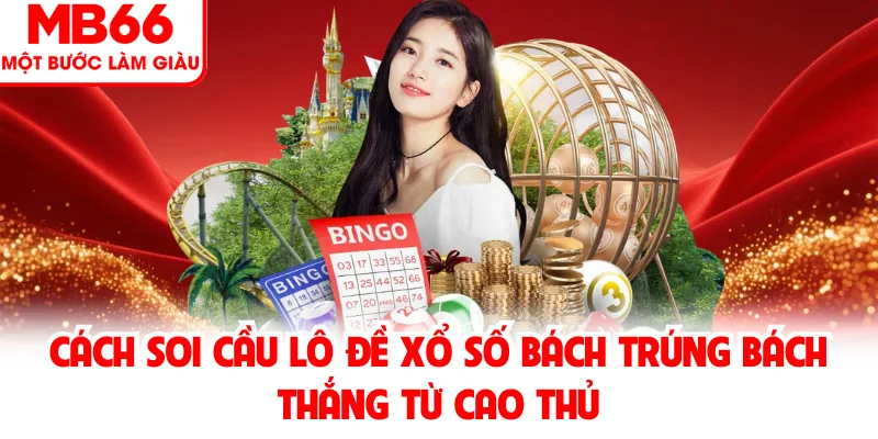 Cách Soi Cầu Xổ Số Với Phương Pháp Phân Tích Dễ Hiểu