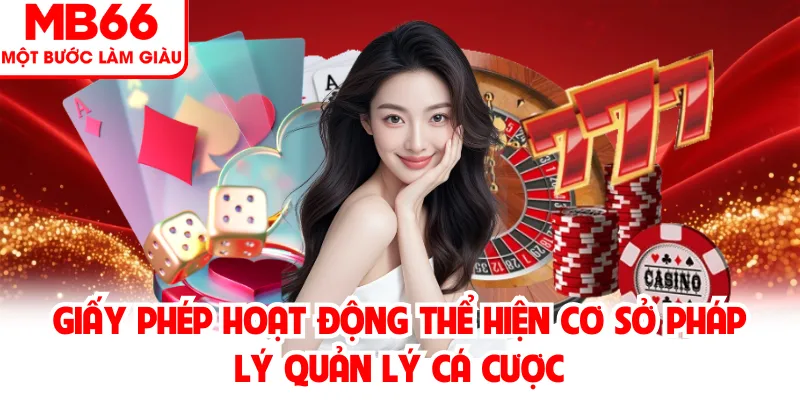 Giấy Phép Hoạt Động - Cơ Sở Pháp Lý Tại Sân Chơi Cá Cược