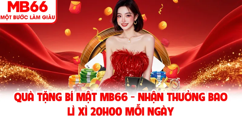 Quà Tặng Bí Mật MB66 Với Nhiều Ưu Đãi Bất Ngờ Cho Thành Viên